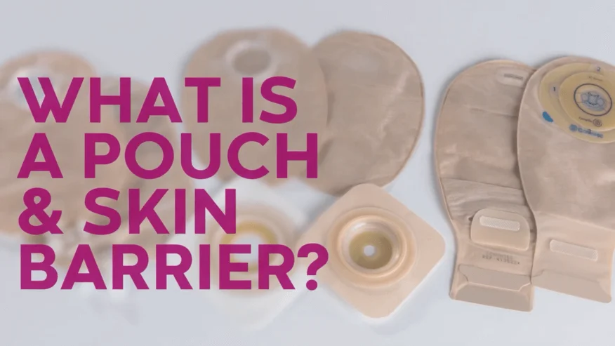 A video thumbnail of 'What is a Pouch and Skin Barrier?'